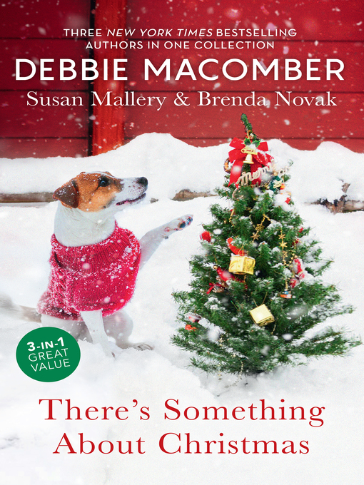 Title details for There's Something About Christmas / Holly and Mistletoe / Just Like the Ones We Used to Know by Debbie Macomber - Available
